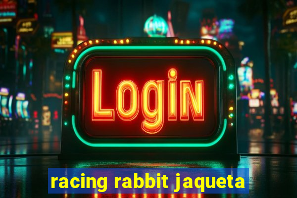 racing rabbit jaqueta